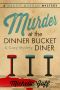 [Maggie Morgan Mystery 05] • Murder at the Dinner Bucket Diner